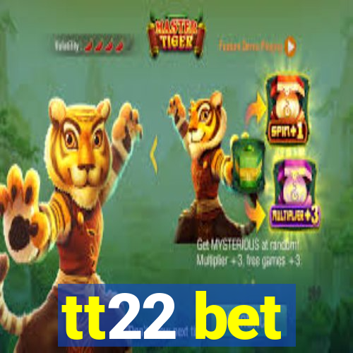 tt22 bet